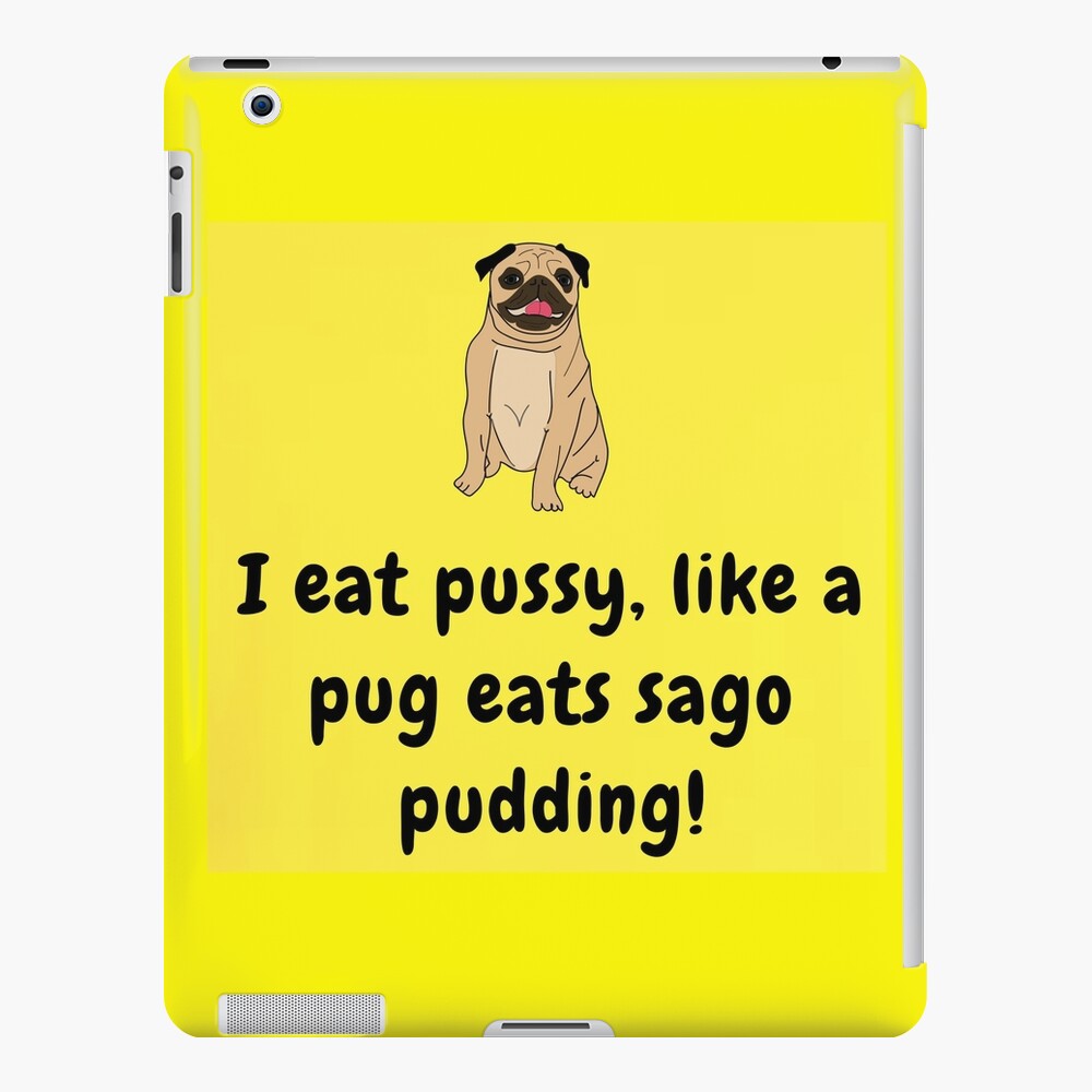 The Pussy Pug Again!