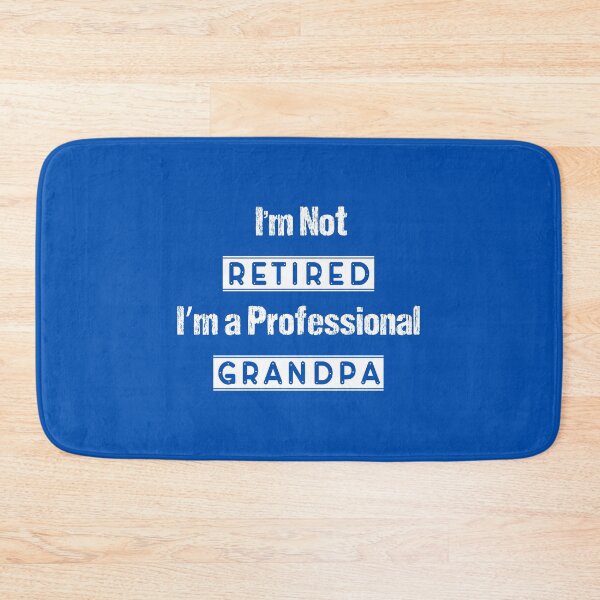 Item preview, IM NOT RETIRED IM A PROFESSIONAL GRANDPA DESIGN designed and sold by Picspot.