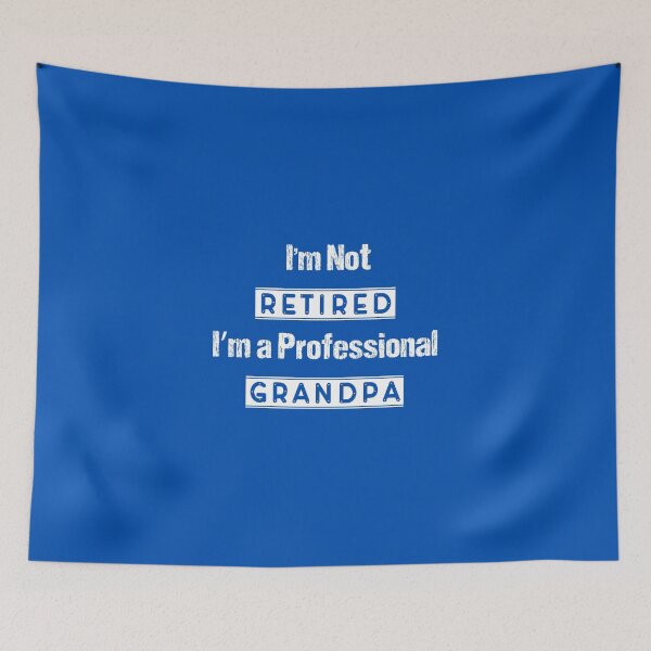 Item preview, IM NOT RETIRED IM A PROFESSIONAL GRANDPA DESIGN designed and sold by Picspot.