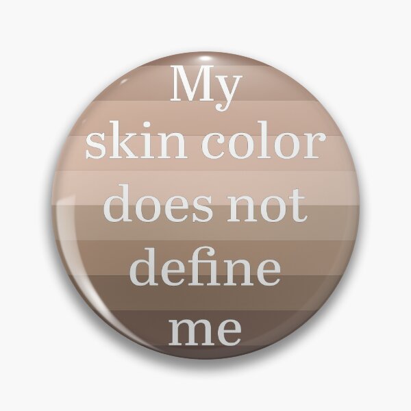 Item preview, My skin color does not define me designed and sold by Magic-Moon.