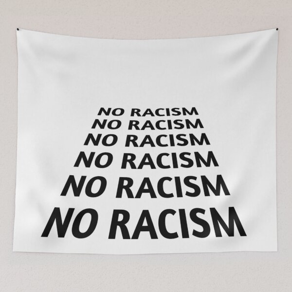 Item preview,  no racism designed and sold by Ayoublab.
