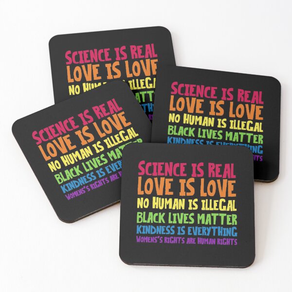 Item preview, Science is real, Love is love, No human is illegal, Black lives matter, Kindness is everything, Women's rights are human rights designed and sold by Lokoz.