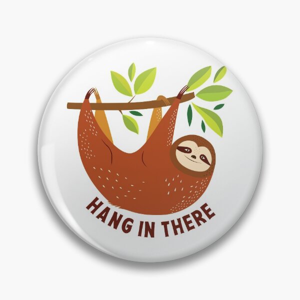 Item preview, Sloth Hang In There gift designed and sold by Mo Foudah.