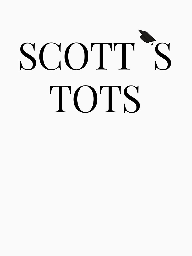 scotts tots tshirt