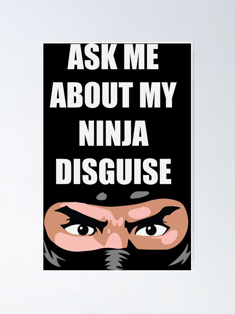 Funny Ask Me About My Ninja Disguise, Ninja Shirt Pin for Sale by