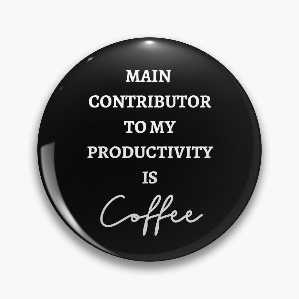 Item preview, Main Contributor To Productivity Coffee designed and sold by MSA-42.