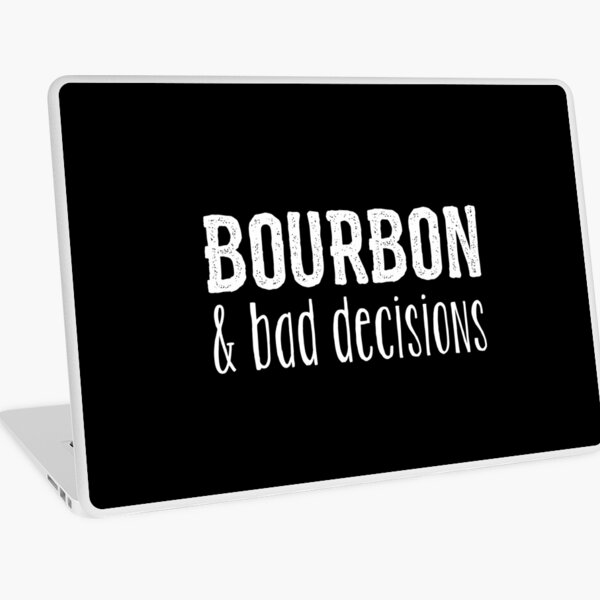 Item preview, Bourbon And Bad Decisions  designed and sold by kudostees.