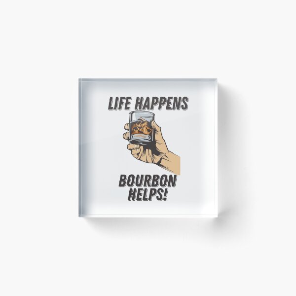 Item preview, Life Happens Bourbon Helps designed and sold by kudostees.