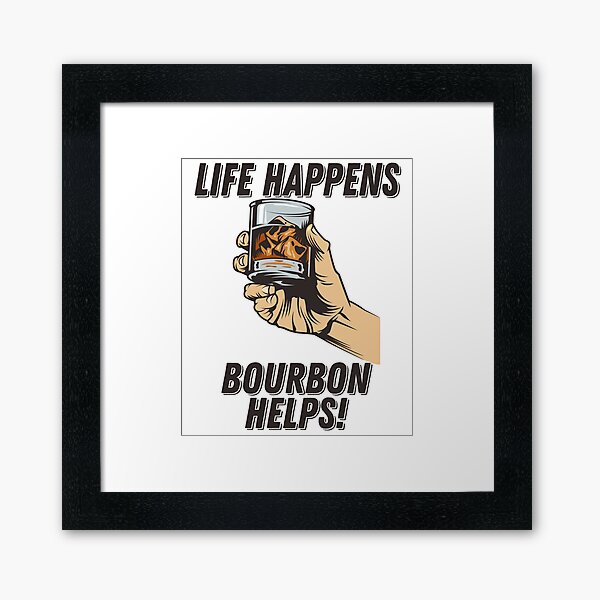 Item preview, Life Happens Bourbon Helps designed and sold by kudostees.