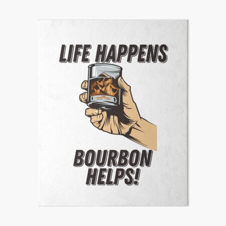 Item preview, Life Happens Bourbon Helps designed and sold by kudostees.