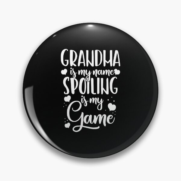 Item preview, Grandma Is My Name Spoiling Is My Game Gift designed and sold by haselshirt.