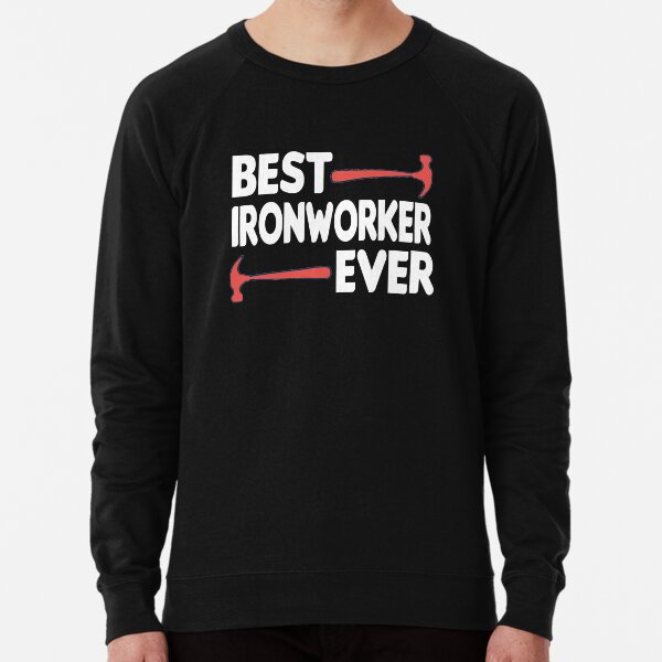 "Best Ironworker Ever funny Ironworker , Funny Ironworker Gift Idea