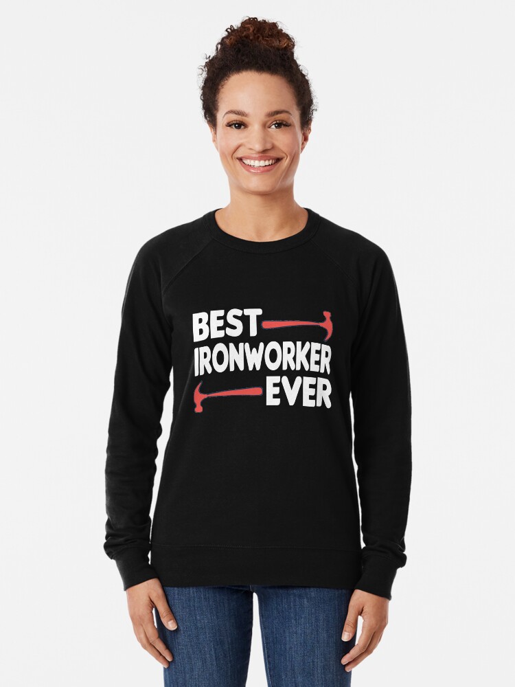 "Best Ironworker Ever funny Ironworker , Funny Ironworker Gift Idea
