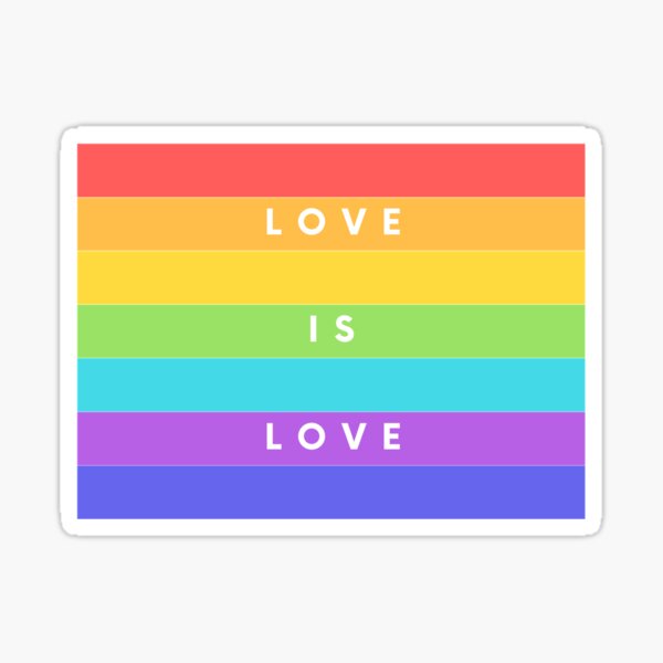 LOVE IS LOVE Sticker
