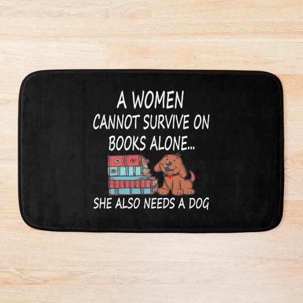 Item preview,  Woman Cannot Survive On Books Alone She Also Needs a dog designed and sold by MG STORE.