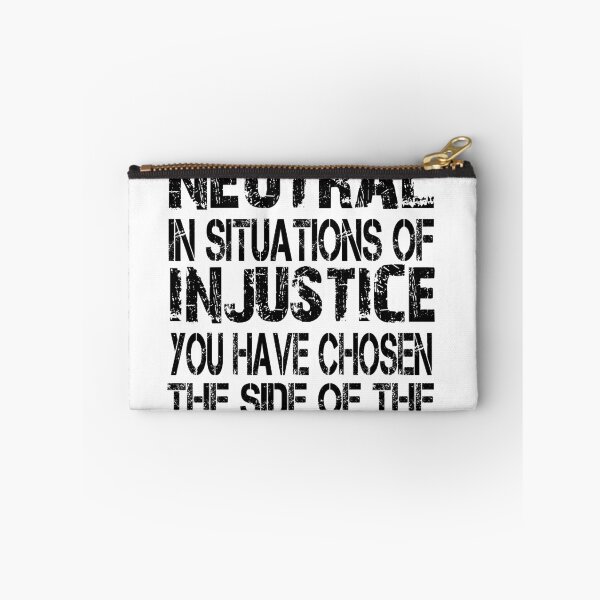 Item preview, If you are neutral in situations of injustice designed and sold by Ilyas912.