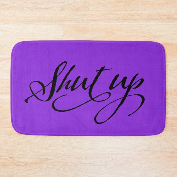 Item preview, Shut Up designed and sold by drawbey.