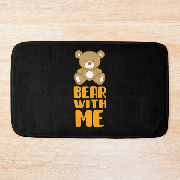 Item preview, Bear With Me designed and sold by FlauntMerch.