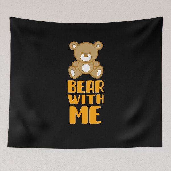 Item preview, Bear With Me designed and sold by FlauntMerch.