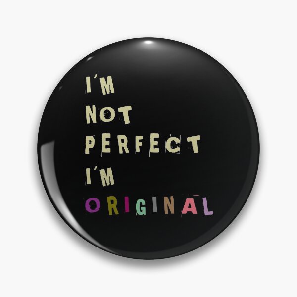 Item preview, I'm not perfect I'm original designed and sold by Amarita.