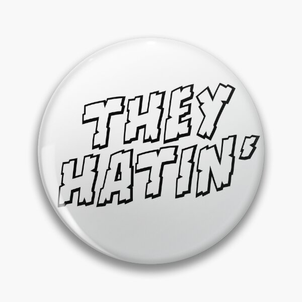 Item preview, They Hatin' designed and sold by Bolt-Media.
