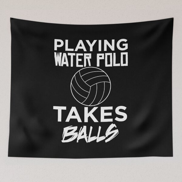 Item preview, Playing Water Polo Takes Balls Adult Humor Pun print designed and sold by jakehughes2015.