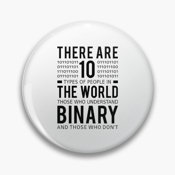 Item preview, There are 10 Types of People In The World Those Who Understand Binary And Those Who Don't designed and sold by T-shirt For You.