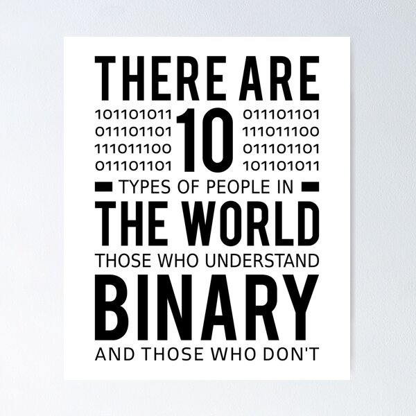 Item preview, There are 10 Types of People In The World Those Who Understand Binary And Those Who Don't designed and sold by T-shirt For You.