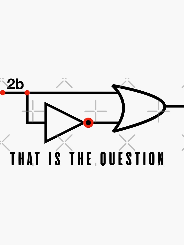 "2B Or Not 2B Boolean Logic" Sticker for Sale by JackCurtis1991 | Redbubble