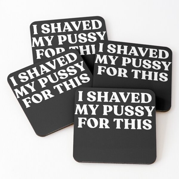 Item preview, I Shaved My Pussy For This designed and sold by shirtoftheday.