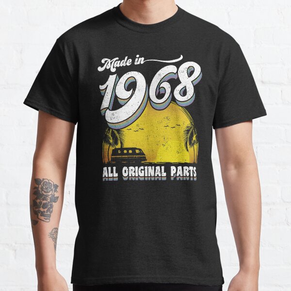 Made in 1968 All Original Parts Classic T-Shirt