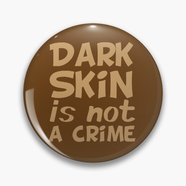 Item preview, Dark Skin Is Not A Crime designed and sold by WRcreations.