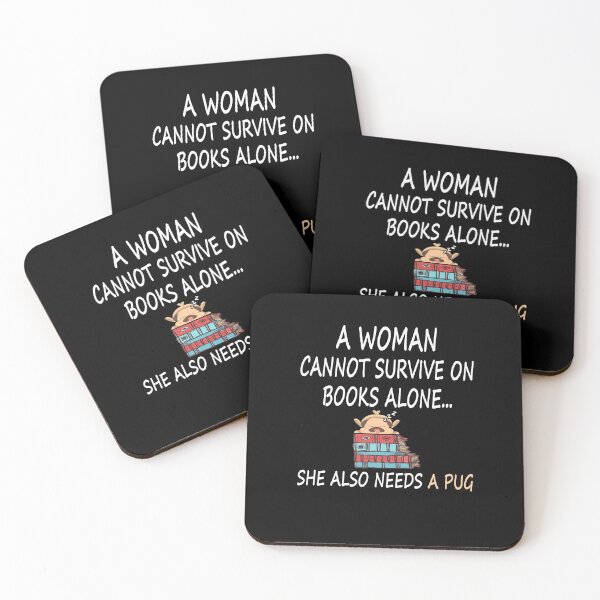 Item preview,  A Woman Cannot Survive On Books Alone She Also Needs a pug designed and sold by MG STORE.