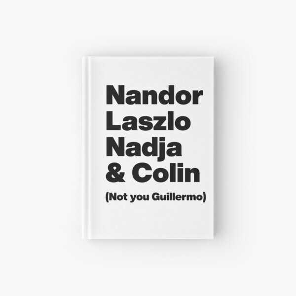 Nandor Laszlo Nadja and Colin (Not you Guillermo) - What We Do In the Shadows - Black Text Graphic Hardcover Journal