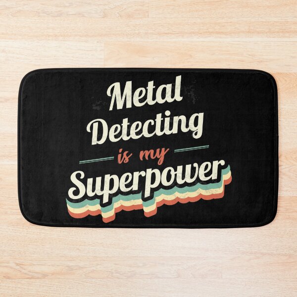 Item preview, Metal Detecting is my Superpower  designed and sold by Custom365.
