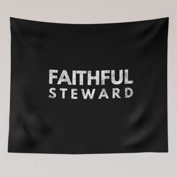 Item preview, Faithful Steward designed and sold by VerbalTeeStore.
