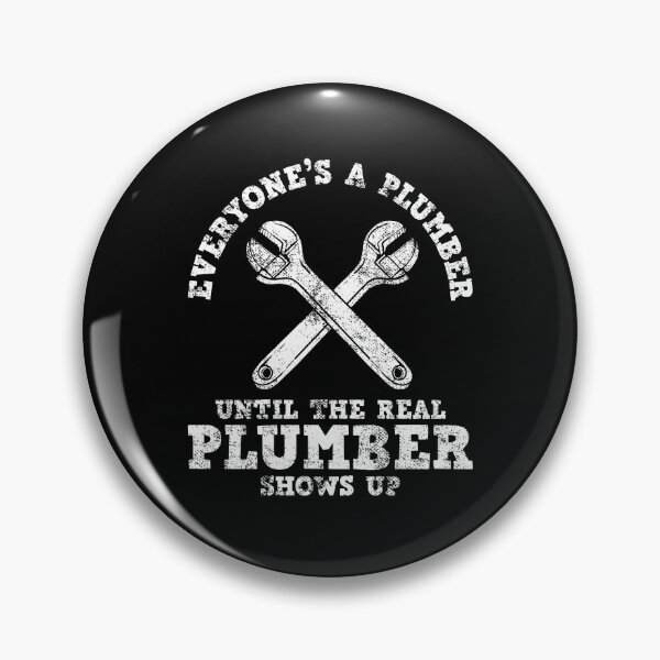Item preview, Plumbers Real Plumber designed and sold by 4tomic.