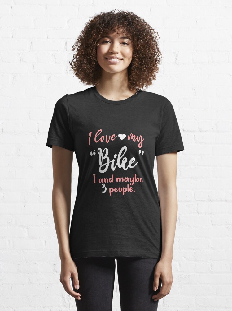 i love my bike t shirt