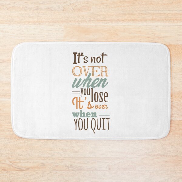 Item preview, It's not over when you lose, it's over when you quit designed and sold by Rott515.