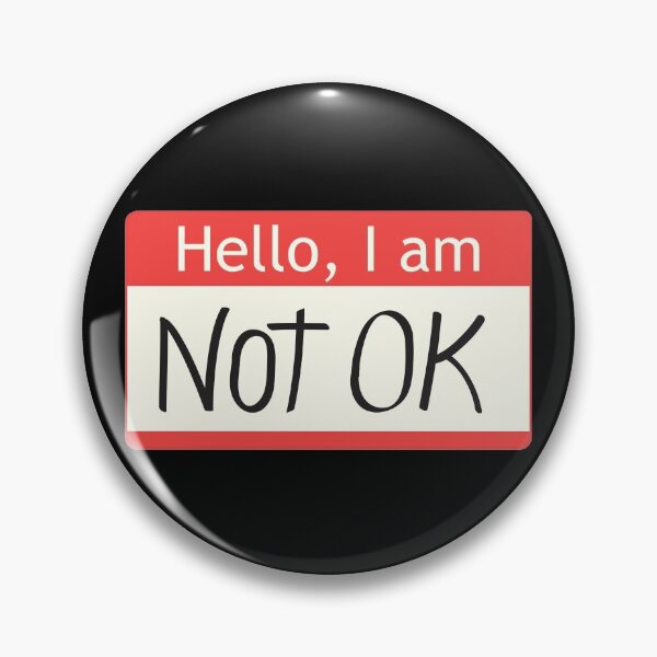 Item preview, Hello, I am NOT OKAY designed and sold by SarcasticWords.
