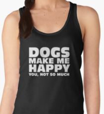 DOGS MAKE ME HAPPY Women's Tank Top