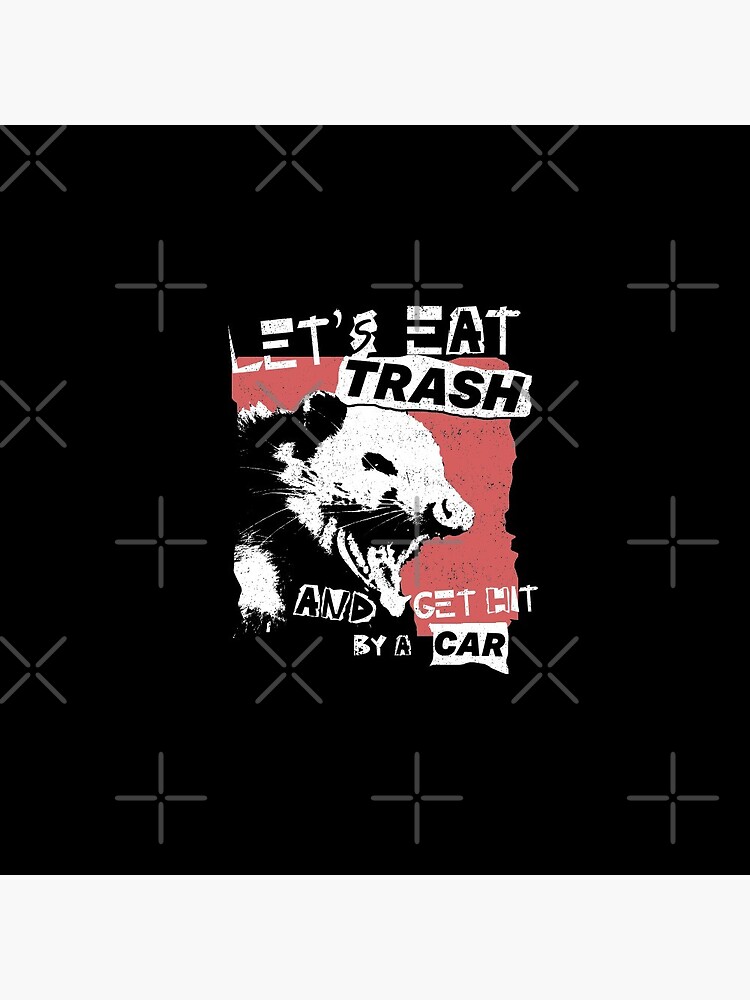 Discover Let's Eat Trash And Get Hit By A Car Pin Button