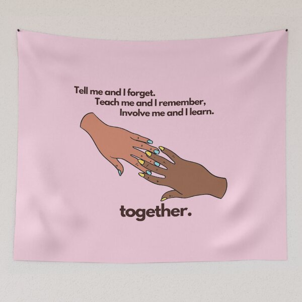 Item preview, tell me and i forget. teach me and I remember, involve me and i learn  designed and sold by Lexi Ostrager.