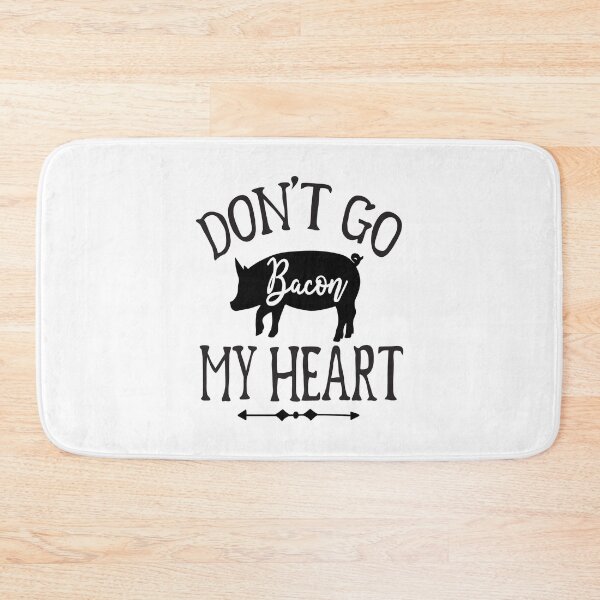 Item preview, Don't go bacon my heart : Funny shirt for Country Life lovers. designed and sold by fajali master.
