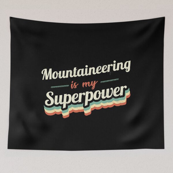 Item preview, Mountaineering is my Superpower  designed and sold by Custom365.