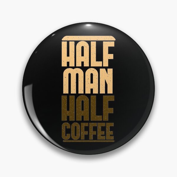 Item preview, Half Man Half Coffee designed and sold by d247.