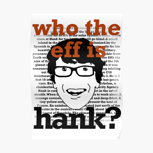 Who the eff is Hank? Poster