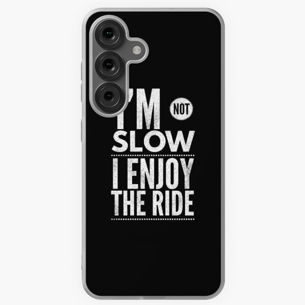 Item preview, I'm Not Slow I Enjoy The Ride designed and sold by Sarcastic And Funny.