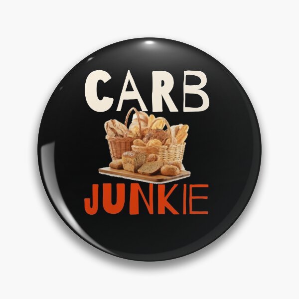Item preview, Carb junkie. Bread. buns, loafs. designed and sold by thegoodcoach.