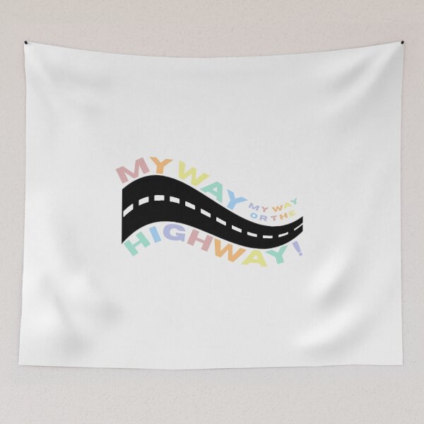 Item preview, My Way or the Highway designed and sold by Lauren Isbel.
